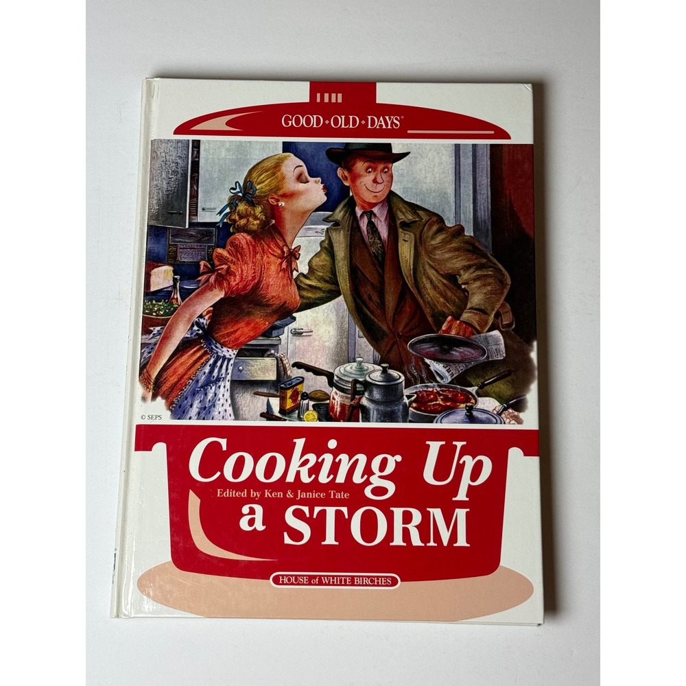 Cooking‎ Up a Storm Recipe Book Good Old Days House of White Birches